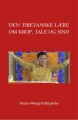 Den Tibetanske Lære Om Krop Tale Og Sind - 
