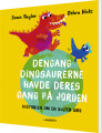 Dengang Dinosaurerne Havde Deres Gang På Jorden