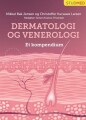 Dermatologi Og Venerologi - Et Kompendium