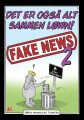 Det Er Også Alt Sammen Løwn Fake News 2
