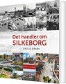 Det Handler Om Silkeborg - 