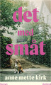 Det Med Småt