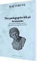 Det Pædagogiske Blik På Aristoteles - 