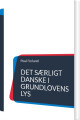 Det Særligt Danske I Grundlovens Lys