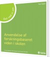 Det Ved Vi Om - Anvendelse Af Forskningsbaseret Viden I Skolen