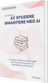 Din Guide Til Aat Studere Smartere Med Ai