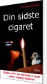 Din Sidste Cigaret - 