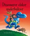 Dinosaurer Elsker Underbukser