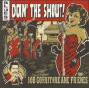 Bob Corritore Friends - Doin The Shout