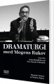 Dramaturgi Med Mogens Rukov - 