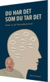 Du Har Det Som Du Tar Det