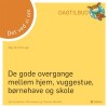 Dvvo De Gode Overgange Mellem Hjem Vuggestue Børnehave Og Skole