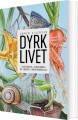 Dyrk Livet - 