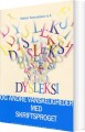 Dysleksi Og Andre Vanskeligheder Med Skriftsproget - 