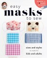 Easy Masks To Sew Sizes And Styles To Make For Kids And Adults