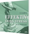 Effektiv Uden Stress - 