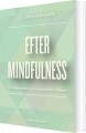 Efter Mindfulness - 