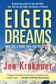 Eiger Dreams Ventures Among Men And Mountains