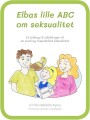 Elbas Lille Abc Om Seksualitet - 