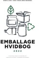 Emballage Hvidbog 2022 - Emballage I Den Cirkulære Økonomi - 