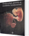 embryologi; genetik og medfødte misdannelser - bog