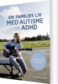 En Families Liv Med Autisme Og Adhd - 
