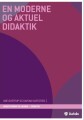 En Moderne Og Aktuel Didaktik