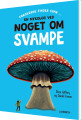 En Mykolog Ved Noget Om Svampe