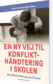 En Ny Vej Til Konflikthåndtering I Skolen