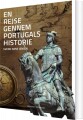 En Rejse Gennem Portugals Historie - 