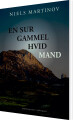 En Sur Gammel Hvid Mand