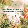 Elsborg Maribo - En Verden Fuld Af Skønhed - 