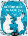 En Vidunderlig Ting Kaldet Sne