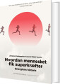 Hvordan Mennesket Fik Superkræfter