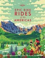 Epic Bike Rides Of The Americas