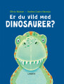 Er Du Vild Med Dinosaurer