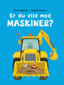 Er Du Vild Med Maskiner