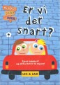Er Vi Der Snart