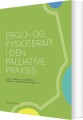 Ergo- Og Fysioterapi I Den Palliative Praksis - 