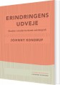 Erindringens Udveje Studier I Moderne Dansk Selvbiografi