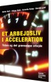 Et Arbejdsliv I Acceleration - 