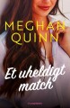 Et Uheldigt Match