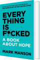 Everything Is F Cked A Book About Hope