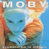 Moby - Everything Is Wrong Remixed - 