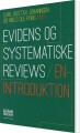 Evidens Og Systematiske Reviews - En Introduktion - 
