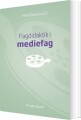 Fagdidaktik I Mediefag - 