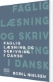 Faglig Læsning Og Skrivning I Dansk - 
