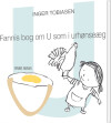 Fannis Bog Om U Som I Urhønseæg