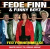 Fede Finn Og Funny Boyz - Fed Fornemmelse - 