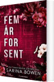 Fem År For Sent